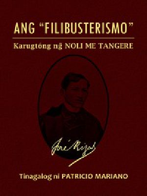 [Gutenberg 47629] • Ang "Filibusterismo" (Karugtóng ng Noli Me Tangere)